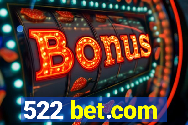 522 bet.com